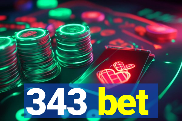 343 bet
